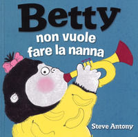 9788865322451 - Betty non vuole fare la nanna. Ediz. a colori