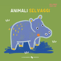 9788865324646 - Animali selvaggi. Un libro pop-up. Ediz. a colori