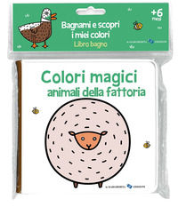 9788865324981 - Animali della fattoria. Colori magici. Ediz. a colori