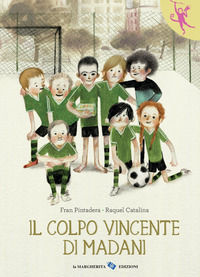 9788865325285 - Il colpo vincente di Madani. Ediz. a colori