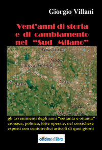 9788865350973 - Vent'anni di storia e di cambiamento nel «sud Milano»