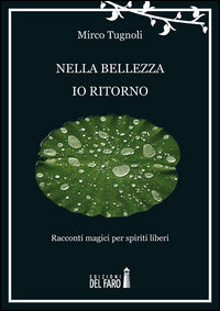 9788865372913 - Nella bellezza io ritorno. Racconti magici per spiriti liberi