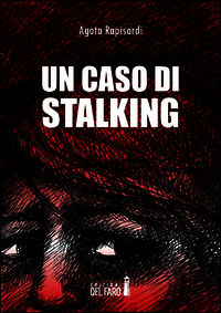 9788865373095 - Un caso di stalking
