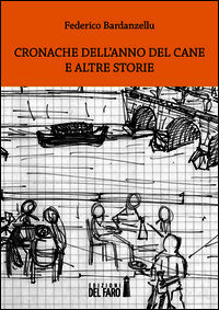 9788865373149 - Cronache dell'anno del cane ed altre storie
