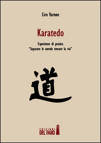 9788865373576 - Karatedo. Esperienze di pratica: «separare le nuvole, trovare la via»