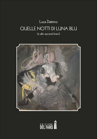 9788865376935 - Quelle notti di luna blu (e altri racconti brevi)