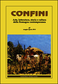 9788865414026 - Confini. Arte, letteratura, storia e cultura della Romagna antica e contemporanea. Vol. 47