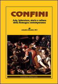 9788865414392 - Confini. Arte, letteratura, storia e cultura della Romagna antica e contemporanea. Vol. 48