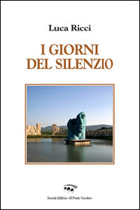 9788865414958 - I giorni del silenzio