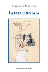 9788865417119 - La fata sdentata