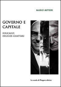 9788865423387 - Governo e capitale. Foucault, Deleuze-Guattari