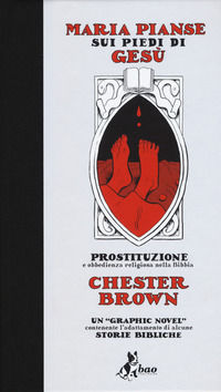 9788865436721 - Maria pianse sui piedi di Gesù. Prostituzione e obbedienza religiosa nella Bibbia