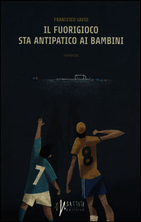 9788865491218 - Il fuorigioco sta antipatico ai bambini