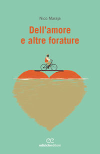 9788865493274 - Dell'amore e altre forature