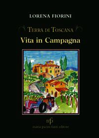9788865500156 - Vita in campagna. Terra di toscana