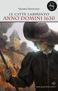 9788865506110 - Le città labirinto. Anno domini 1630