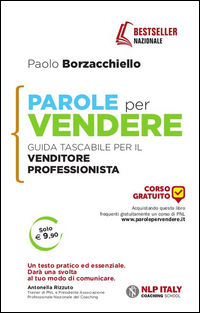 9788865520451 - Parole per vendere. Guida tascabile per il venditore professionista