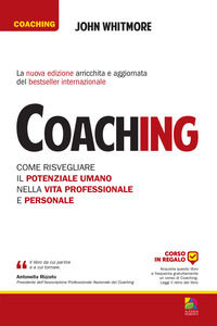 9788865521205 - Coaching. Come risvegliare il potenziale umano nella vita professionale e personale