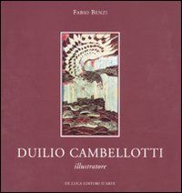 9788865570104 - Duilio Cambellotti illustratore. Catalogo della mostra (Roma, 6 novembre-4 dicembre 2010)