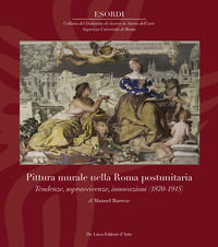 9788865574065 - Pittura murale nella Roma postunitaria. Tendenze, sopravvivenze, innovazioni (1870-1915). Ediz. illustrata