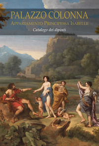 9788865574379 - Palazzo Colonna. Appartamento Principessa Isabelle. Catalogo dei dipinti. Ediz. a colori