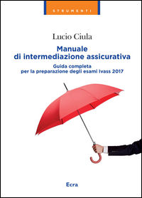 9788865582145 - Manuale di intermediazione assicurativa. Nuova ediz.