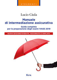 9788865583081 - Manuale di intermediazione assicurativa per l'esame Ivass 2019