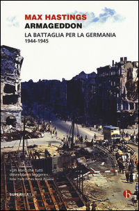 9788865593608 - Armageddon. La battaglia per la Germania (1944-1945)