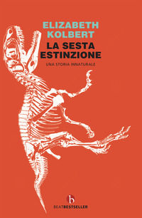 9788865597118 - La sesta estinzione. Una storia innaturale