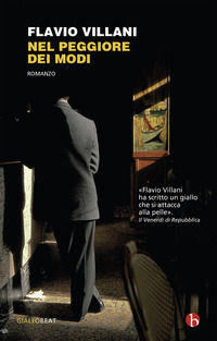 9788865597163 - Nel peggiore dei modi. Le inchieste del commissario Cavallo