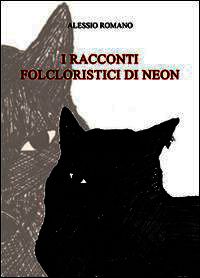 9788865600887 - I racconti folcloristici di Neon