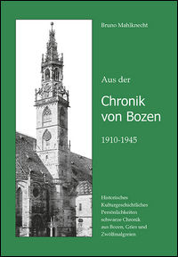 9788865631522 - Aus der Chronik von Bozen (1910-1945). Historisches, Kulturgeschichtliches, Persönlichkeiten, schwarze Chronik aus Bozen