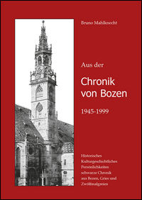 9788865631690 - Aus der Chronik von Bozen (1945-1999). Historisches, Kulturgeschichtliches, Persönlichkeiten, Schwarze Chronik aus Bozen