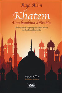 9788865641965 - Khatem. Una bambina d'Arabia