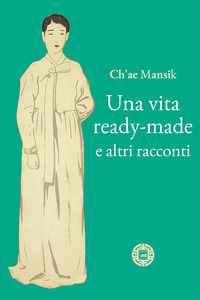 9788865642313 - Una vita ready-made e altri racconti