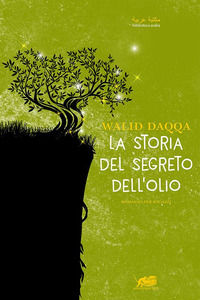 9788865643327 - La storia del segreto dell'olio