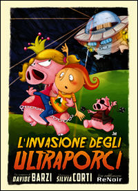 9788865670408 - L'invasione degli Ultraporci