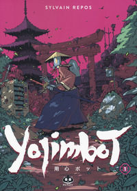 9788865672518 - Yojimbot. Vol. 1: Silenzio metallico