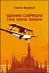 9788865701942 - Gianni Caproni. Una storia italiana