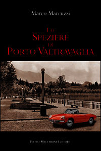 9788865702017 - Lo speziere di porto Valtravaglia