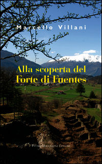 9788865702550 - Alla scoperta del Forte di Fuentes