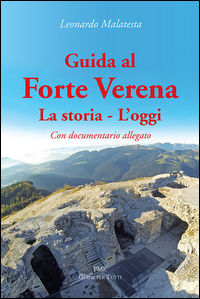 9788865702864 - Guida al Forte Verena. La storia. L'oggi. Con DVD