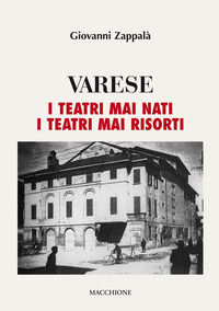 9788865704103 - Varese. I teatri mai nati. I teatri mai risorti