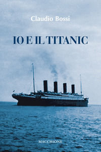 9788865704752 - Io e il Titanic