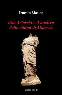 9788865706381 - Don Arlocchi e il mistero della statua di Minerva