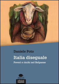 9788865791080 - Italia diseguale. Poveri e ricchi nel Belpaese