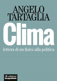 9788865792292 - Clima. Lettera di un fisico alla politica