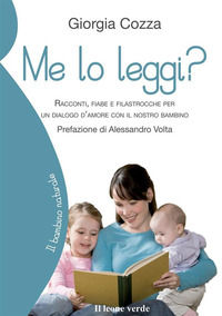 9788865800355 - Me lo leggi? Racconti, fiabe e filastrocche per un dialogo d'amore con il nostro bambino