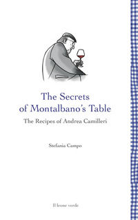 9788865803806 - The secrets of Montalbano's table. The recipes of Andrea Camilleri