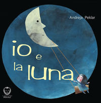 9788865804179 - Io e la luna. Ediz. a colori